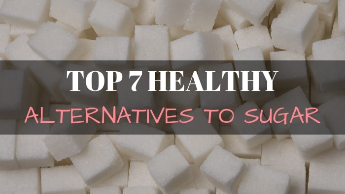 Top 7 Healthy Alternatives to Sugar