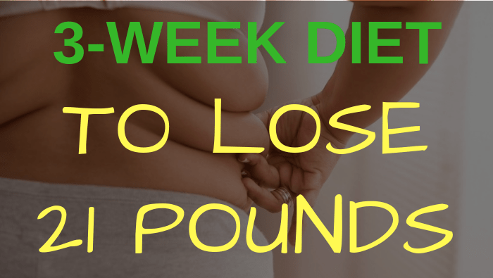 3 Week Diet to Lose 21 Pounds